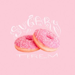 Terem - Sugary