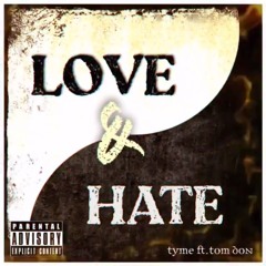 LOVE & HATE Ft. Tom Don  Prod. SuperstaarBeats
