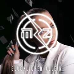 Glücklicher Allein - Julia Beautx (MRZ Remix)