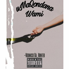 Umaqondana Wami(Prod.By Ray Duma).mp3