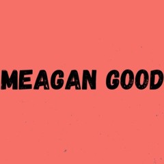Meagan Good "100K Special"
