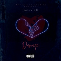 Damage- JRuss X R.O.J