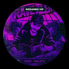 Creeds - Push Up (WeDamnz VIP Edit)