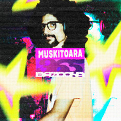 MUSKITOARA set & mixes