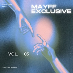 [Mixset] Mayff Exclusive Vol 3 - Mayff | Ecstacy Music 2025