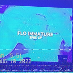 Flo Immature sped up (DCVR Version)