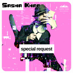 JDNB Premiere - Sasha Khan - Special Request [North Town Records UK]