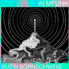 ALMFUNK #9 - BUSSI BORNSCHWEIG