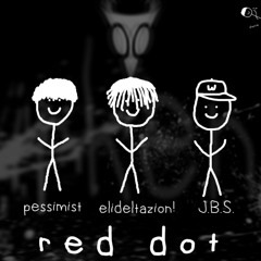RED DOT (ft. elideltazion!, pessimist & JBS) (prod. shortie)