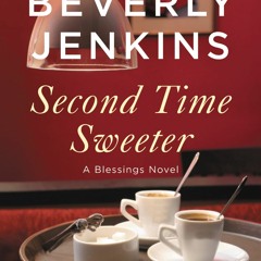 eBook DOWNLOAD Second Time Sweeter A Blessings Novel (Blessings  9)