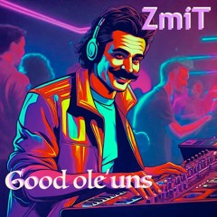 ZmiT - Good ole'uns