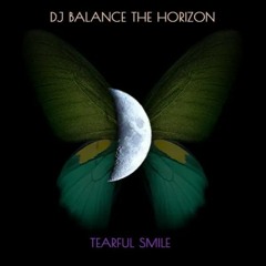 Balance The Horizon - Blindance ~ Tearful Smile (04.04.22)