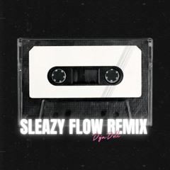 Sleazy Flow Remix (prod. RAGESANTANA)