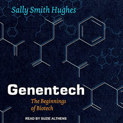 [ACCESS] KINDLE 📝 Genentech: The Beginnings of Biotech by  Sally Smith Hughes,Suzie