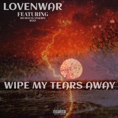 WIPE MY TEARS (FT. MCMXCIX & ROU)