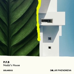 P.F.B - Nadzi's House