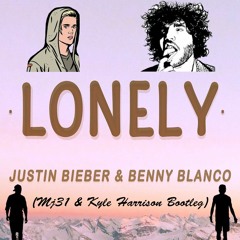 Justin Bieber & benny blanco - Lonely (Mj31 & Kyle Harrison Bootleg)
