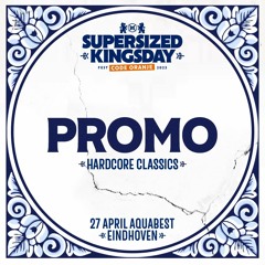 Supersized Kingsday Festival 2023 | Hardcore Classics | Promo