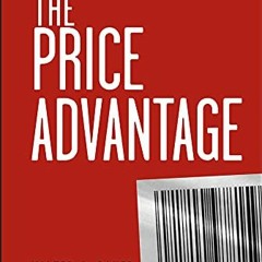 GET EPUB 📤 The Price Advantage (Wiley Finance Book 535) by  Walter L. Baker,Michael