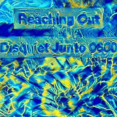 Reaching Out (disquiet #600) (FG Remix)