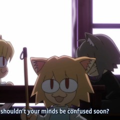 shouldn't your minds be confused soon?