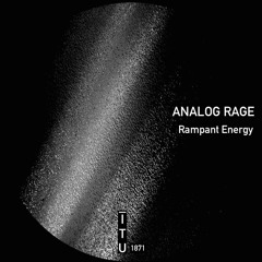 Analog Rage - Rampant Energy [ITU1871]