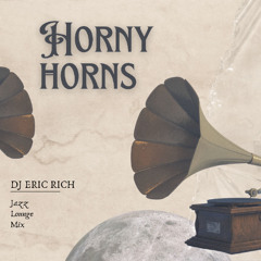 DJ Eric Rich - Horny Horns (Jazz Lounge Mix)