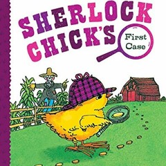 Access PDF EBOOK EPUB KINDLE Sherlock Chick's First Case by  Robert Quackenbush &  Ro