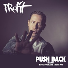 PRofit - Push Back ft David Boomah & Shortston (Cuts by Dr. Fish / Production by Kid Digital)