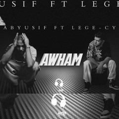 ابيوسف و ليجي سي - اوهام |  Abyusif X Lege cy - Awham