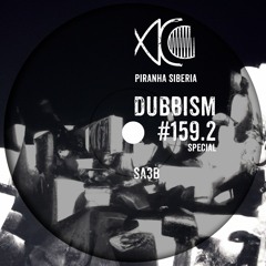 DUBBISM SPECIAL #159.2 - Sa3b