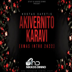 Kostas Safetis - Akivernito Karavi (STAiF x Nikkos Dinno XMAS Intro 2K22)