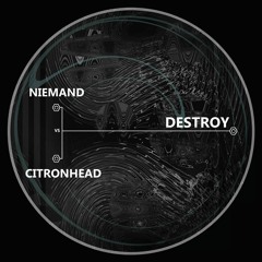 CitronHead Vs Niemand | Destroy [ out on Mystic Pharm 003]