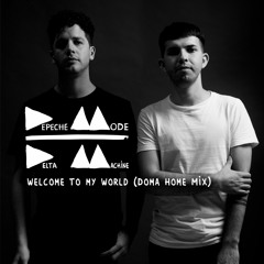 Depeche Mode - Welcome to my world (DOMA Home Mix) FREE DOWNLOAD