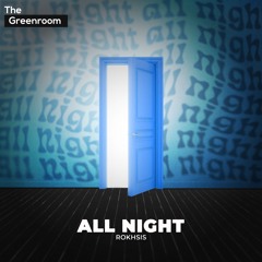 ROKHSIS - All Night