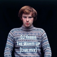 DJ Habba - The Warm Up (Live mix) [House]