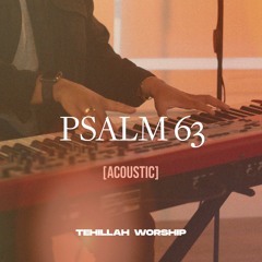 Psalm 63 (Acoustic)