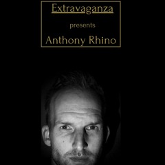 Anthony Rhino - Extravaganza Guest Mix June 2022