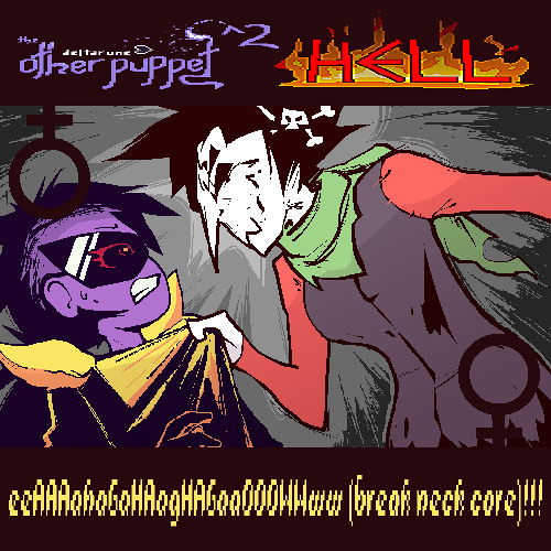 [DR: TOP^2: HELL] eeAAAahaGaHAagHAGaaOOOWWww (break neck core)!!!