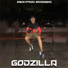 Zi2011 x [Prod. Brazigga] - Godzilla