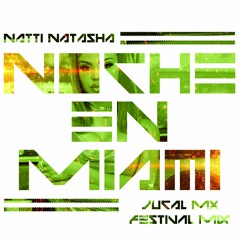 Natti Natasha  - Noches en Miami (JUCAL Mx Festival Mix) ¡¡FREE DOWNLOAD!!
