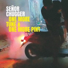 B1 Señor Chugger - Head In The Clouds Of Smoke[Moustache Records 043]