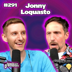 Jonny Loquasto (WWE, NXT) | Jeremiah Wonders Ep 291
