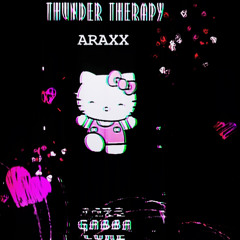 THUNDER THERAPY MIXX by ARAXX