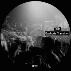 TSK - Euphoria Transition [ITU1931]