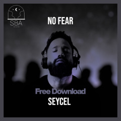 Seycel - No Fear [SBA Records][Free Download]