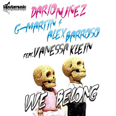 Dario Nuñez vs Alex Barroso & G-Martin feat. Vanesa Klein - We Belong (Radio Edit)