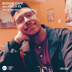 Boogie Cafe with Hitch 93 - 09 January 2025