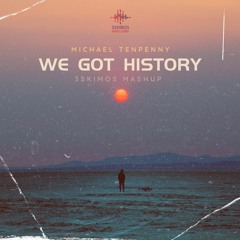 We Got History - Mitchell Tenpenny (3SKIMOS MASHUP)