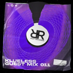 Riot Records Mix 011: Klueless